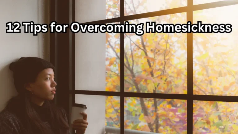 12 Tips for Overcoming Homesickness